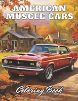 American Muscle Cars Coloring Book for Adult: High Quality +100 Adorable Designs B0CP9KT9LS Book Cover