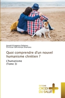 Quoi comprendre d'un nouvel humanisme chrétien ? (French Edition) 6206169642 Book Cover