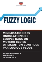 Minimisation Des Ondulations de Couple Dans Un Moteur Bld En Utilisant Un Controle Par Logique Floue 6209409938 Book Cover