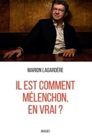 Il Est Comment Melenchon, En Vrai ? 2246863511 Book Cover
