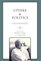 Updike and Politics: New Considerations 1498575609 Book Cover