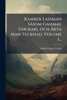 Kamrer Lassman SÃ som Gammal Ungkarl Och Ã kta Man Tecknad, Volume 1... (Swedish Edition) 1024553892 Book Cover