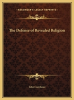 The Defense of Revealed Religion 0766169316 Book Cover