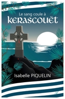 Le sang coule à Kerascouët 9524212145 Book Cover