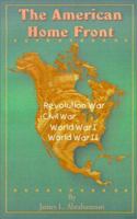 American Home Front: Revolutionary War, Civil War, World War I, World War II (Ada135526) 1589630610 Book Cover