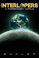 Interlopers: A Forbidden World 1965687946 Book Cover