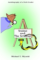 Snakes and The Scribbler B0BNDP7KGX Book Cover