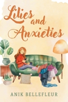Lilies and Anxieties 1039189172 Book Cover