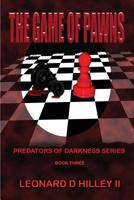 The Game of Pawns: The Darkness Series 1950485218 Book Cover