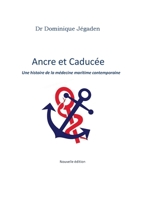 Ancre et Caducée: Une histoire de la médecine maritime contemporaine (French Edition) 2322192732 Book Cover