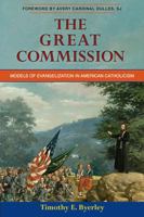 The Great Commission: Models of Evangelization in American Catholicism 0809145588 Book Cover