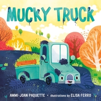 Mucky Truck 1250263808 Book Cover