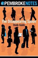 The Disappearing Spoon Study Guide 1457523256 Book Cover