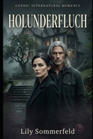 Holunderfluch: Witchy Paranormal Romance im Schwarzwald (German Edition) B0GTYHZS3B Book Cover
