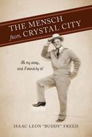 The Mensch from Crystal City: It's My Story, and I Stand By It! 1548921874 Book Cover