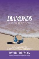 Diamonds Lost in the Sand: Gems of Wisdom for Educating Our Children 1999875516 Book Cover
