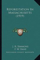 Reforestation in Massachusetts 0548683484 Book Cover