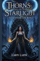 Thorns of Starlight: The Cursed Courts Book 1 B0FT9GJH7N Book Cover