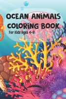 Ocean Coloring Book For Kids Ages 4-8: Fish & Underwater Sea Animals Fun Activities for Kids B0BD2TRTB7 Book Cover