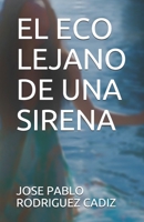 El eco lejano de una sirena B089M41R23 Book Cover
