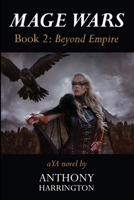 Mage Wars Book 2: Beyond Empire B09VWMW728 Book Cover