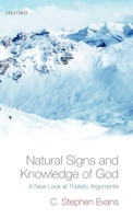Natural Signs and Knowledge of God: A New Look at Theistic Arguments 0199217165 Book Cover