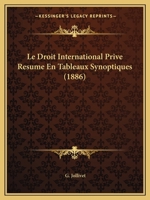 Le Droit International Prive Resume En Tableaux Synoptiques (1886) 1145919642 Book Cover