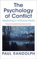 The Psychology of Conflict: Mediating in a Diverse World 1472922972 Book Cover