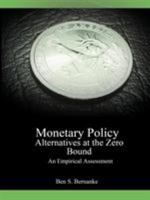 Monetary Policy Alternatives at the Zero Bound: An Empirical Assessment 1607961059 Book Cover