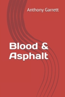 Blood & Asphalt B0FP5F9SCQ Book Cover