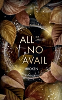 all to no avail: broken 3754360671 Book Cover