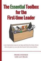 The essential Toolbox for the First-time Leader: A set of practical, easy-to-use tips and hints for those of you who are great at your job, but haven't led a team before. 1518822509 Book Cover