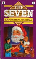 The Seven and Father Christmas: A New Adventure of the Characters Created by Enid Blyton (NEW SEVEN'S) 0340399759 Book Cover