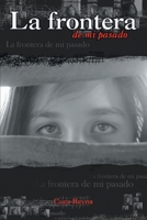 La Frontera de Mi Pasado 1412089298 Book Cover