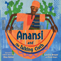 Anansi and the Talking Cloth 1623544211 Book Cover