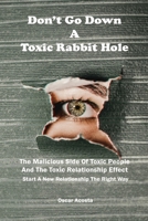 Don't Go Down A Toxic Rabbit Hole B0F7L92VWP Book Cover