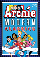 Archie: Modern Classics Vol. 1 (The Best of Archie Comics) 1682558312 Book Cover
