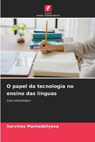 O papel da tecnologia no ensino das línguas (Portuguese Edition) 6206832988 Book Cover