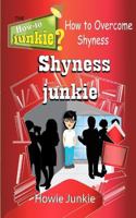 Shyness Junkie 1533533032 Book Cover