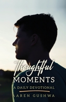 Thoughtful Moments 1647736382 Book Cover