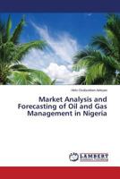 Market Analysis and Forecasting of Oil and Gas Management in Nigeria 3659754781 Book Cover