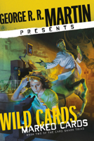 George R. R. Martin Presents Wild Cards: Marked Cards: Book Two of the Card Shark Triad 0593357914 Book Cover