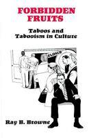 Forbidden Fruits: Taboos and Tabooism in Culture 087972255X Book Cover