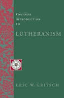 Fortress Introduction to Lutheranism 0800627806 Book Cover