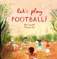 Let's Play Football! 1803380381 Book Cover