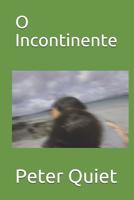 O Incontinente 1099828856 Book Cover