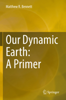 Our Dynamic Earth: A Primer B0BQXQ8B8L Book Cover