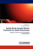AuGe-Ni-Au based Ohmic Contacts to GaAs Structures 3845400803 Book Cover