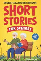 Unforgettable Uplifting and Funny Short Stories for Seniors: Do you miss the kind of storytelling that made you feel something real? These tales will bring those feelings back, one smile at a time. B0FCCCHBW5 Book Cover