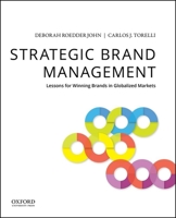 Strategic Brand Management: Lessons for Winning Brands in Globalized Markets 0190646004 Book Cover